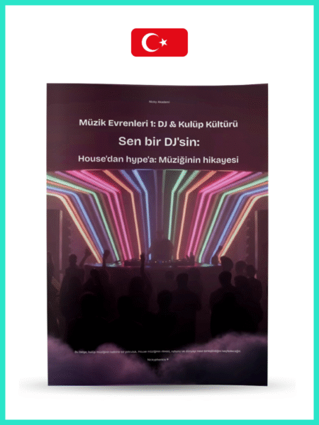 Müzik Evrenleri 1: DJ & Kulüp Kültürü. Sen bir DJ'sin. (Music Universes 1: DJ and Club Culture. You are a DJ)